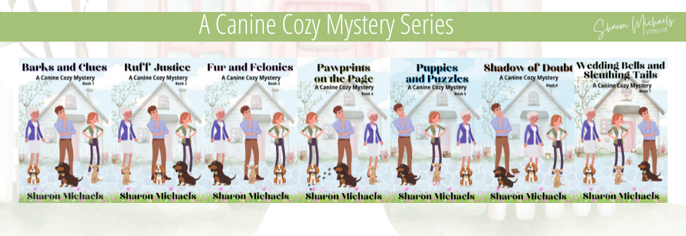 From Bestselling Author Sharon Michaels the Canine Cozy Mystery Series