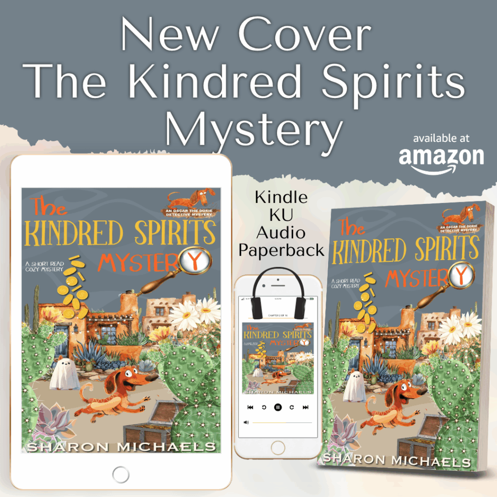 Oscar the Doxie Detective Book 3 The Kindred Spirits Mystery cozy mystery on Amazon from Author Sharon Michaels