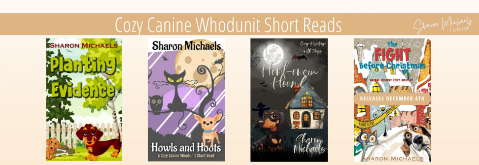 From Author Sharon Michaels A Cozy Canine Whodunit Short Read on Amazon