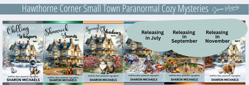 Hawthorne Corner Small Town Charm Paranormal Cozy Mystery Series available on Amazon from Author Sharon Michaels