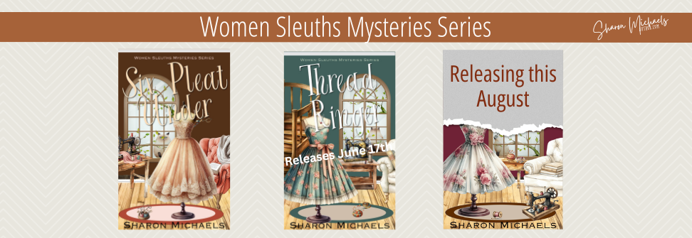 Women Sleuths Cozy Mysteries Series from Author Sharon Michaels